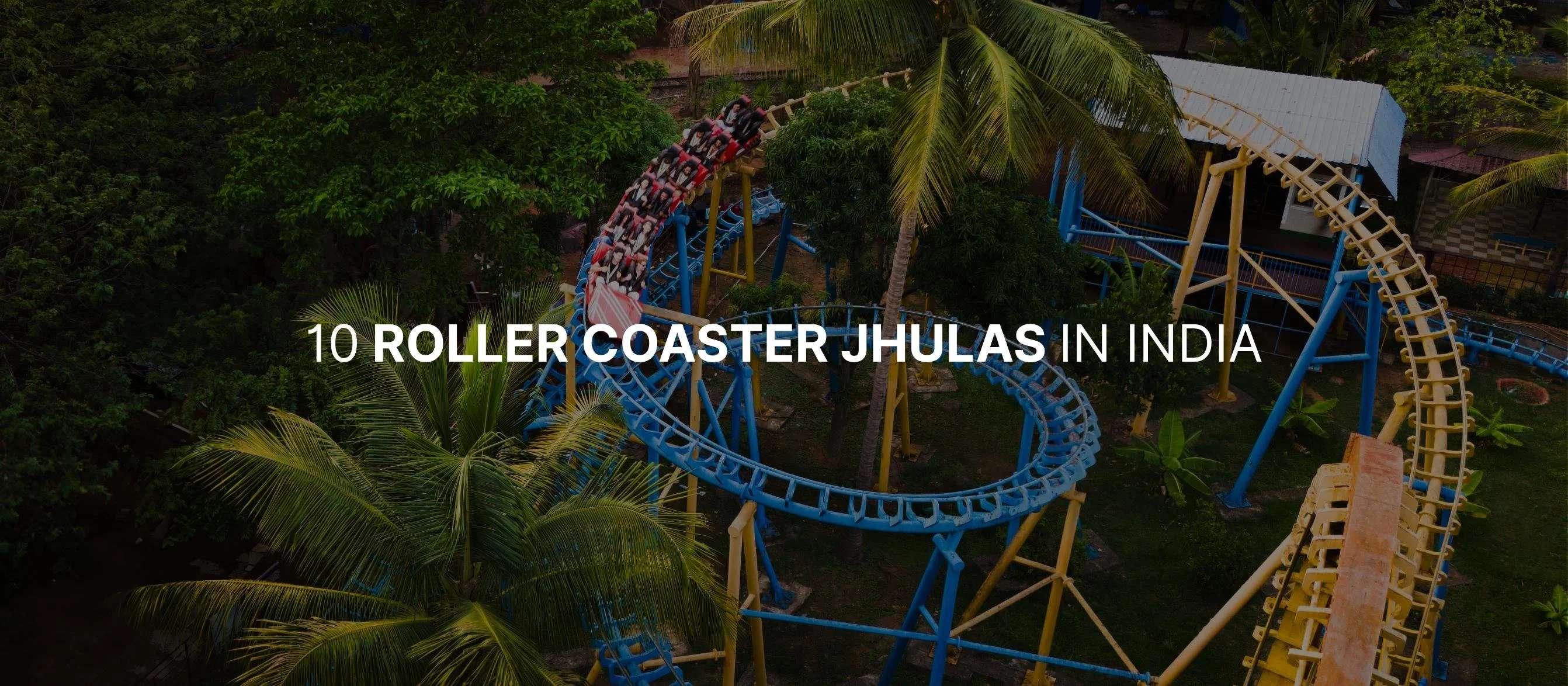 10 Roller Coaster Jhulas in India: The Ultimate List in 2026