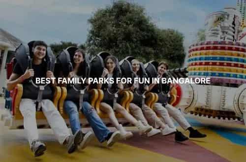 Best Family Parks for Fun in Bangalore in 2026