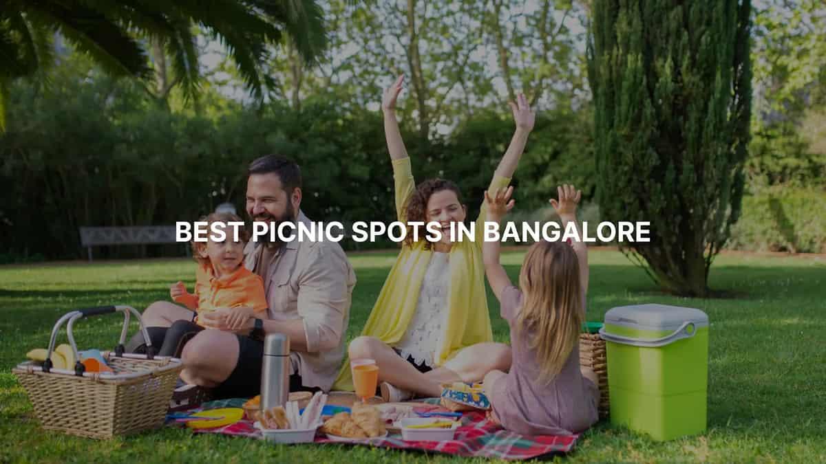 Best Picnic Spots in Bangalore for a Perfect Day of Fun and Relaxation