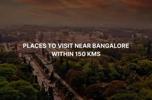 Places to Visit Near Bangalore Within 150 Kms