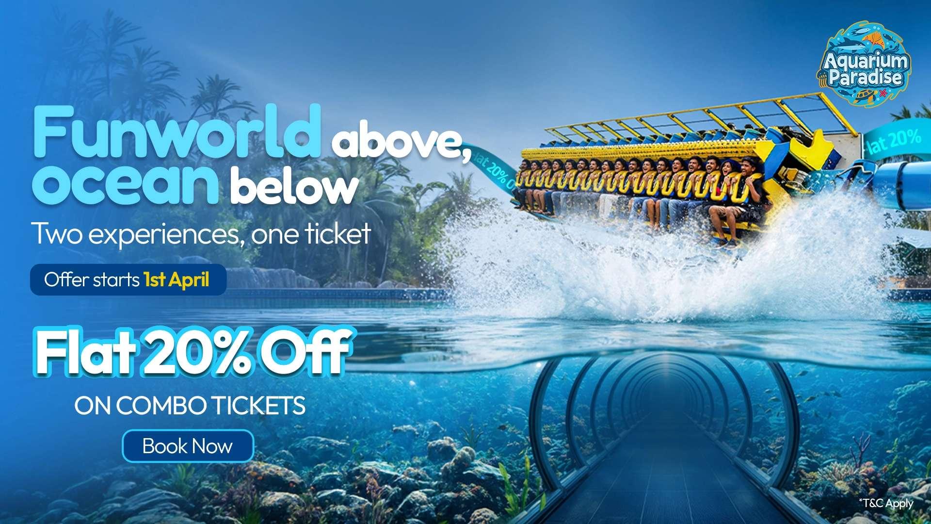 20% OFF on Funworld & Aquarium Paradise Combo Ticket