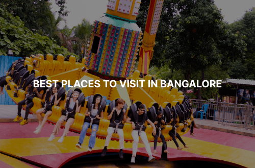 Best Places to Visit in Bangalore for 2025